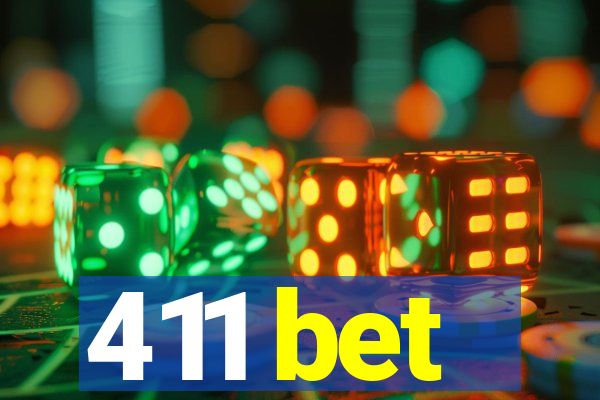 411 bet